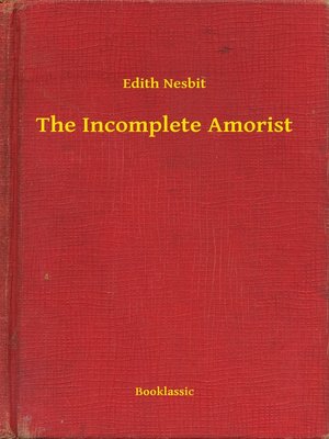 cover image of The Incomplete Amorist